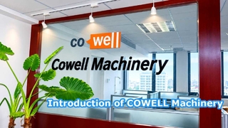 Introduction of COWELL Machinery